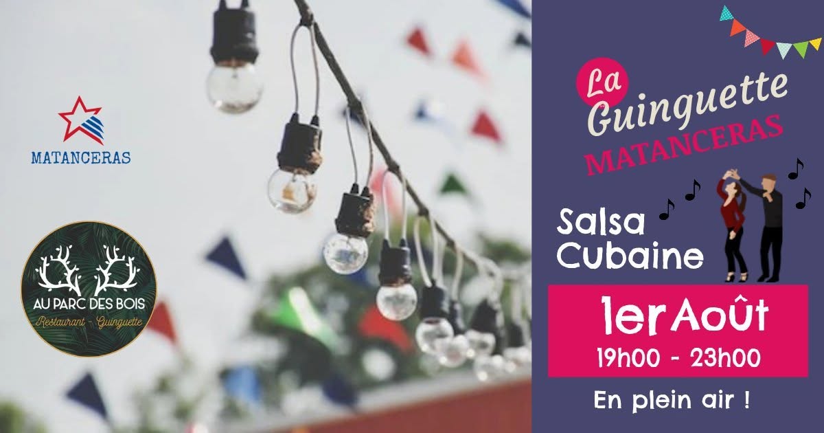 Affiche de Guinguette salsa Matanceras - Parc des Bois 